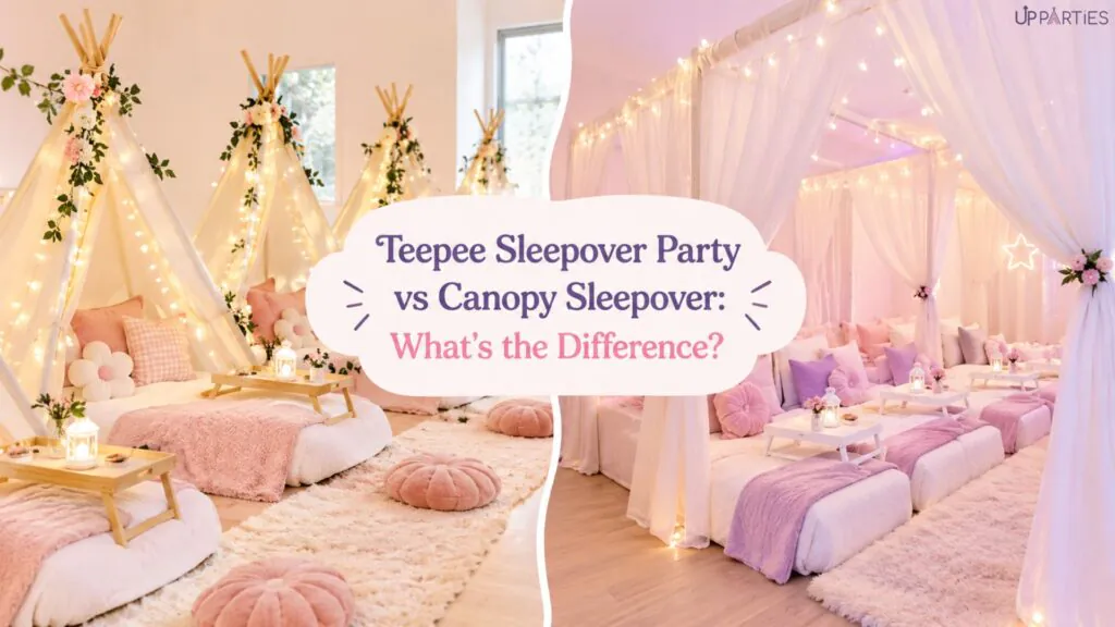 Teepee Sleepover Party vs Canopy Sleepover