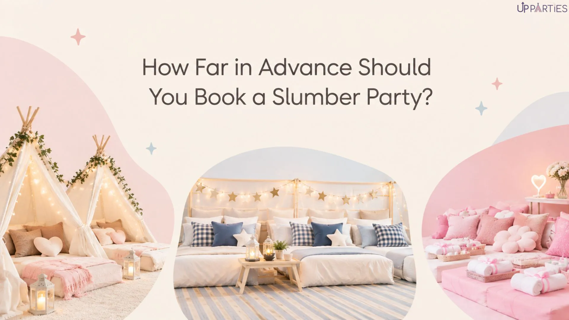 how far in advance should you book a slumber party